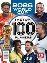 TV Guide Magazine Presents - 2026 World Cup The Top 100 Players_freemagazines.top